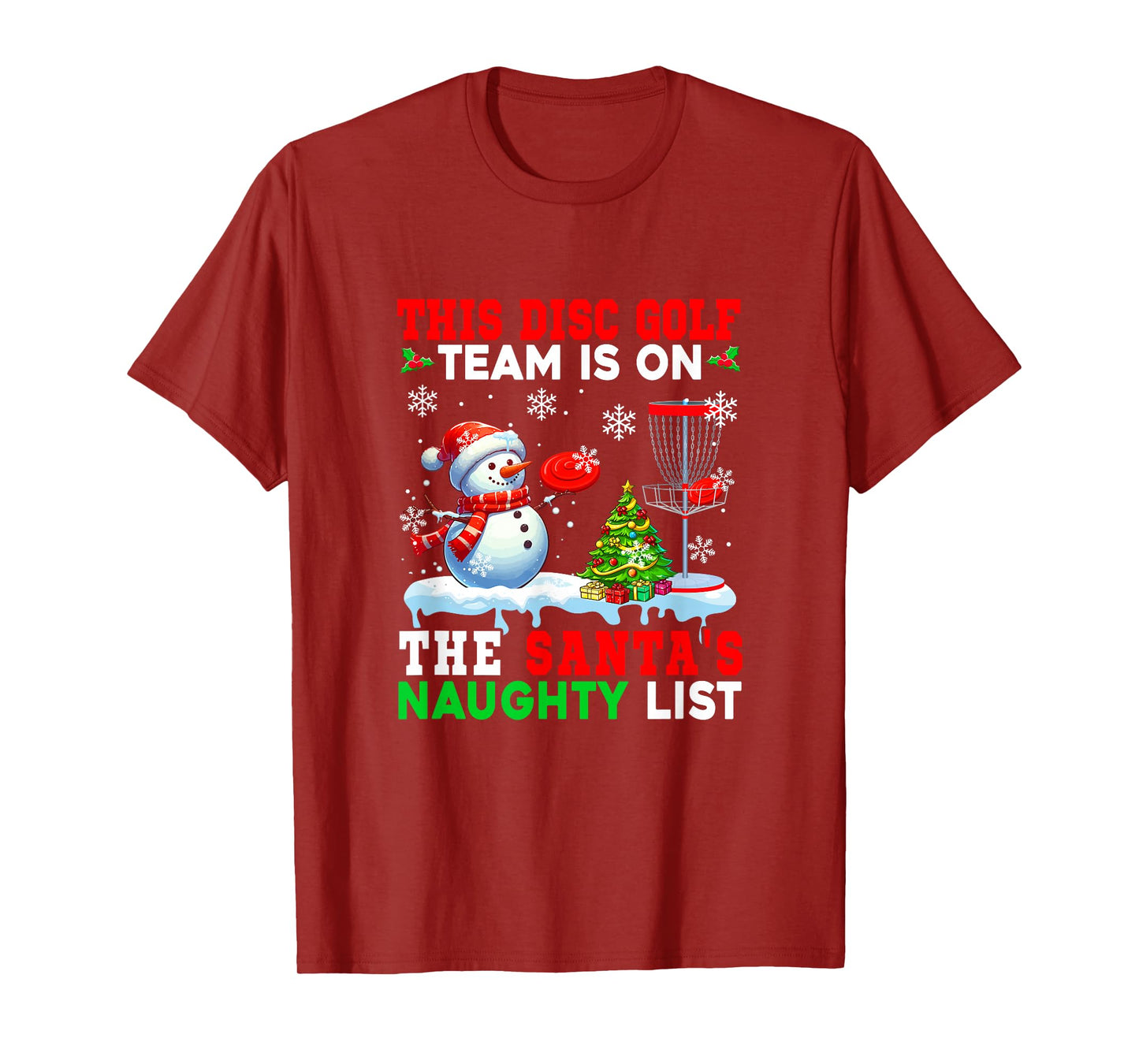 Disc Golf Team is On Santa's Christmas Naughty List Snowman T-Shirt