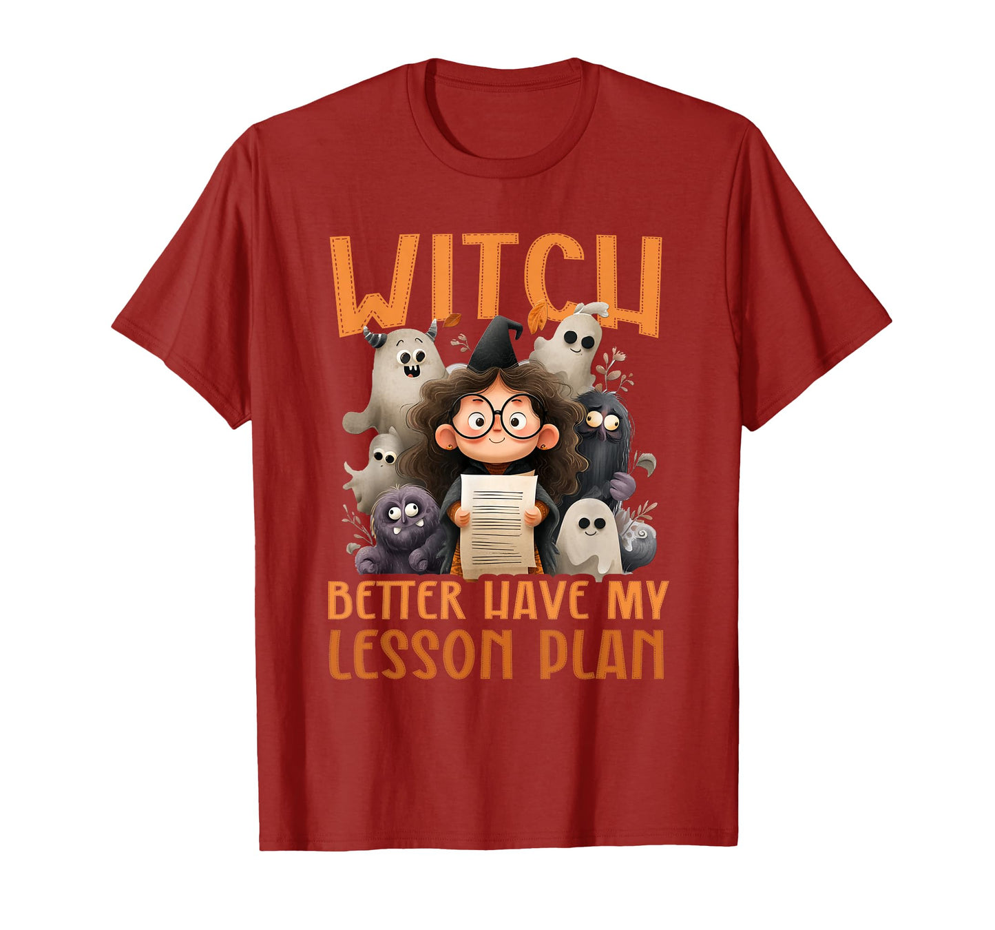 Witch Better Have My Lesson Plan - Teacher Halloween T-Shirt