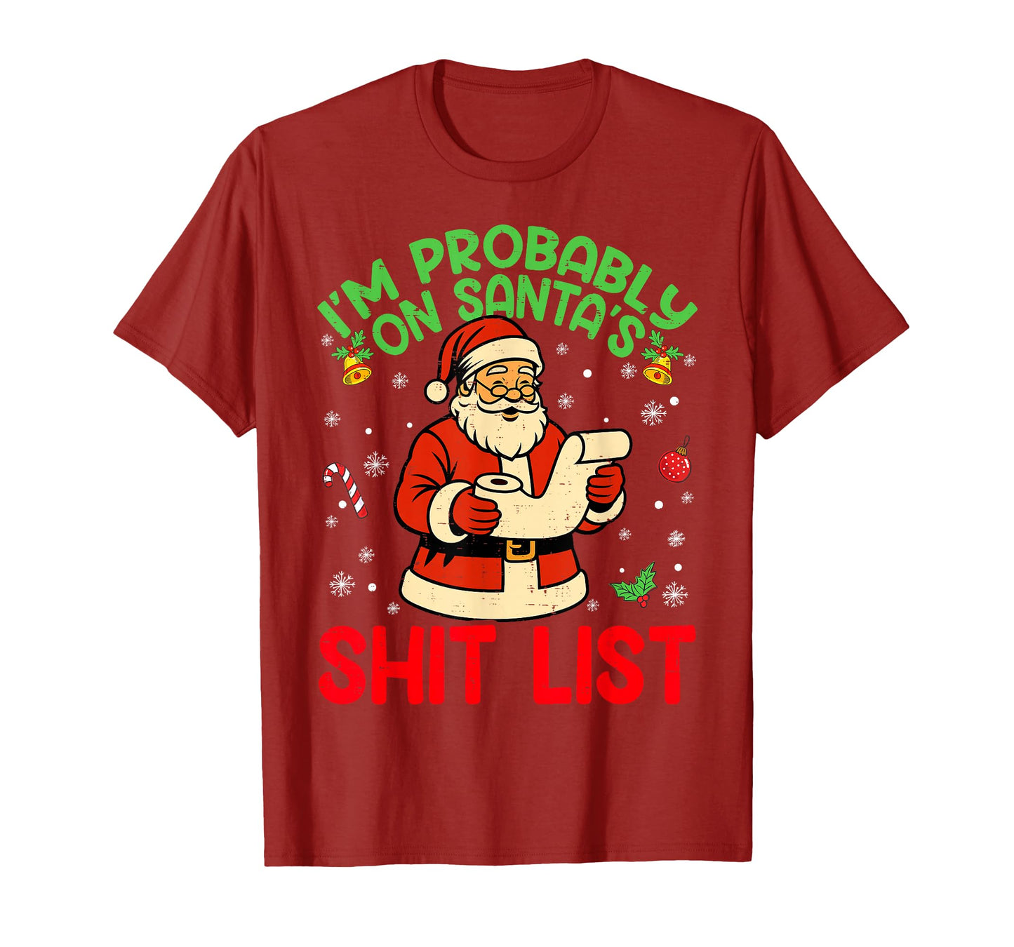 I'm Probably On Santa's List Humor Christmas Xmas Pajamas T-Shirt