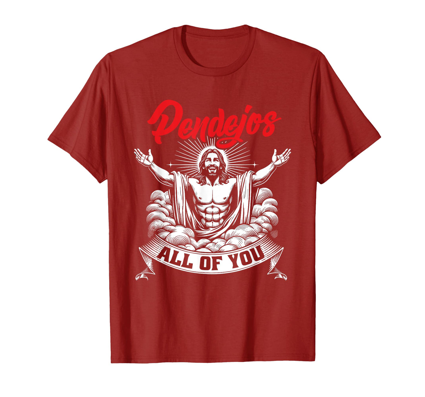 Pendejos All Of You Jesus Christian Joke Spanish Slang T-Shirt