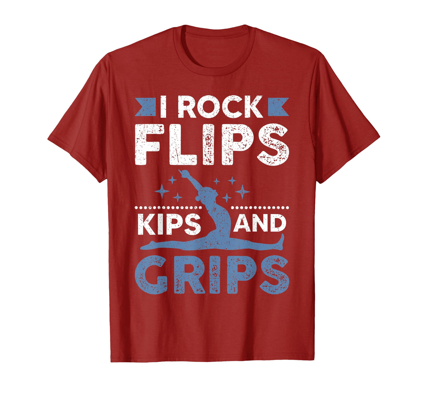 I Rock Flips Kips And Grips Gymnastics T-Shirt