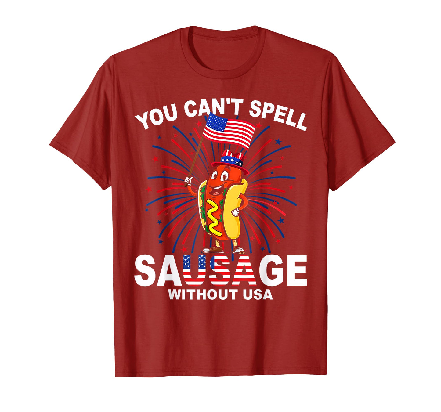 You Can't Spell Sausage Without USA Funny Wiener 4th Of July T-Shirt