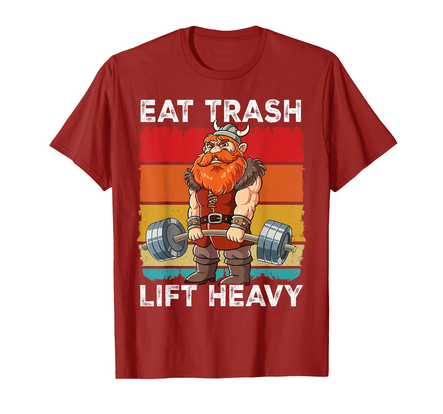 Viking Gym Weight Training Eat Trash Lift Heavy T-Shirt
