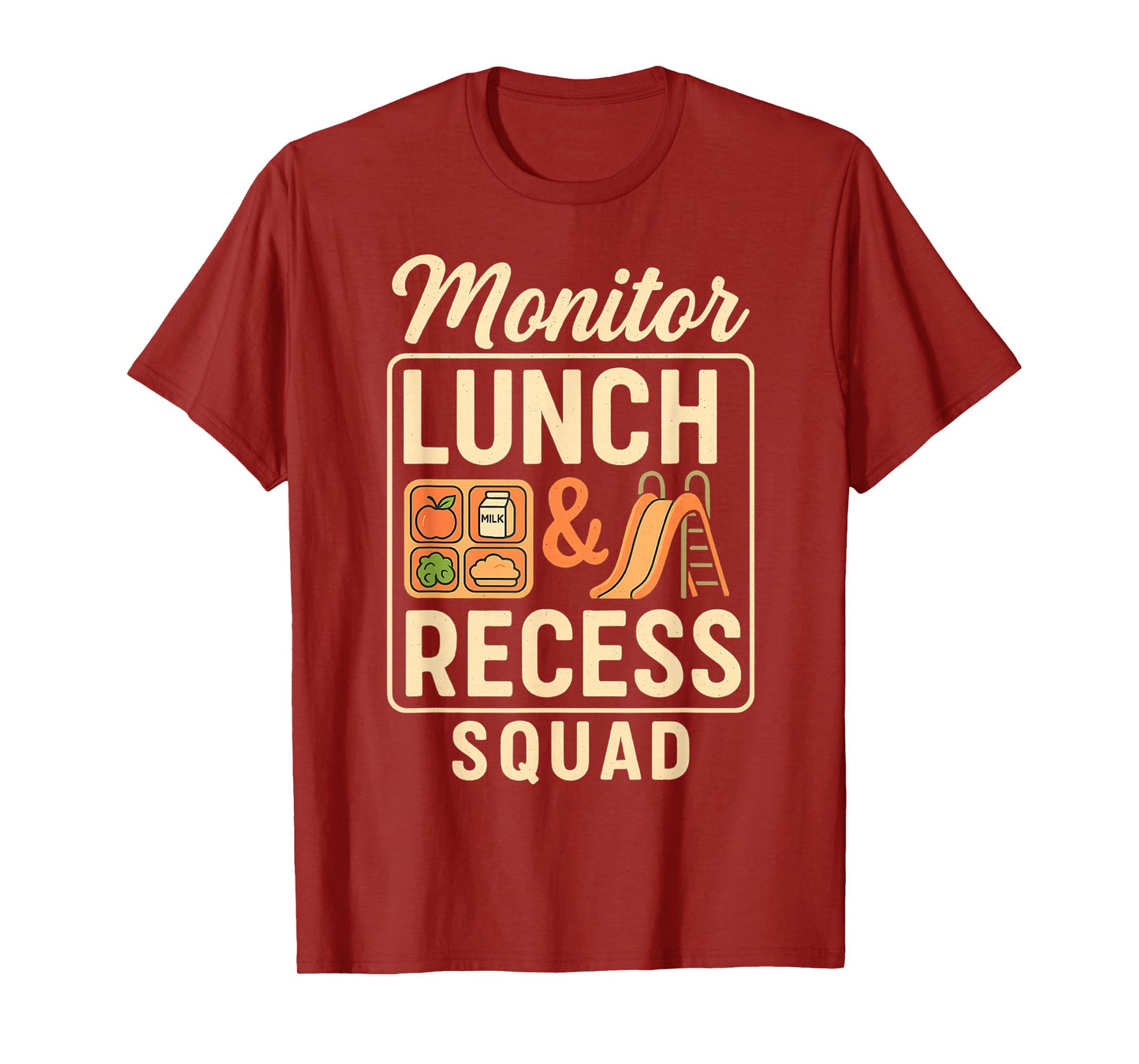 Monitor Lunch and Recess Squad Playground Hall Teacher Aide T-Shirt
