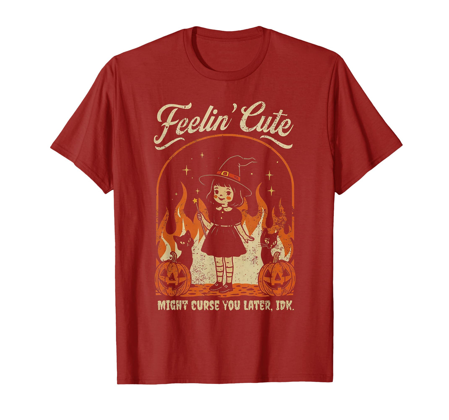 Feelin Cute Might Curse You Later T-Shirt