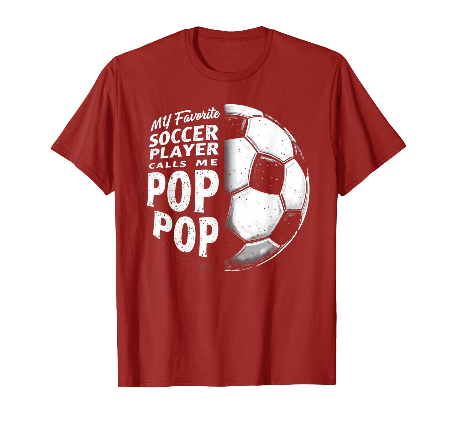 My Favorite Soccer Player Calls Me Pop Pop Father's Day T-Shirt