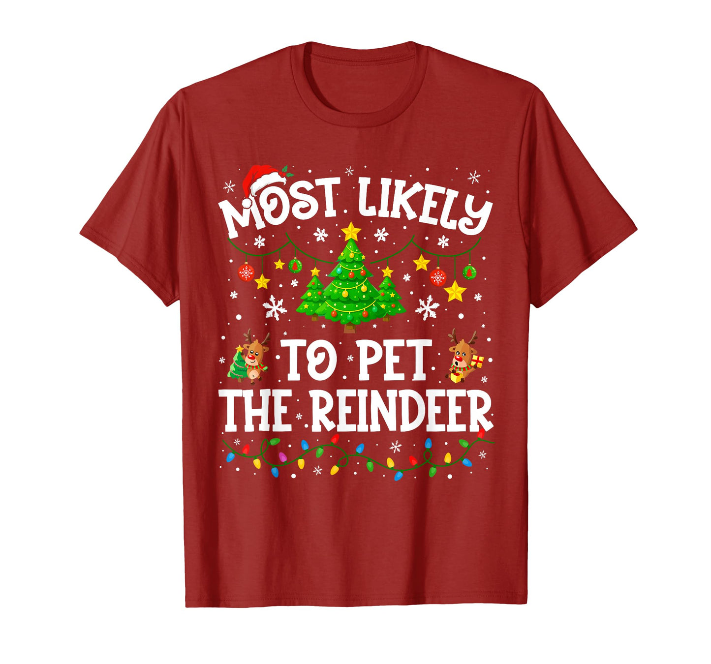 Most Likely to Pet The Reindeer Squad Family Joke Christmas T-Shirt