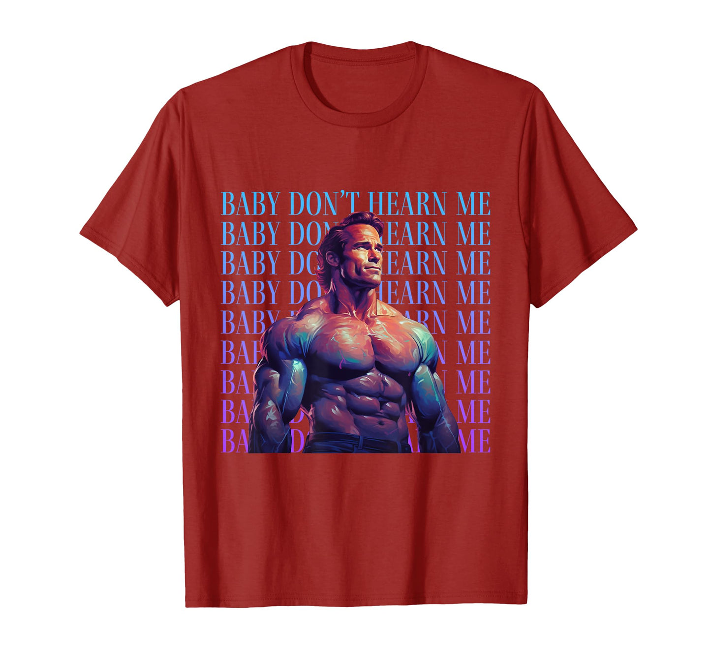 Baby Don't Hurt Me - Funny Don't Hearn Me Meme T-Shirt