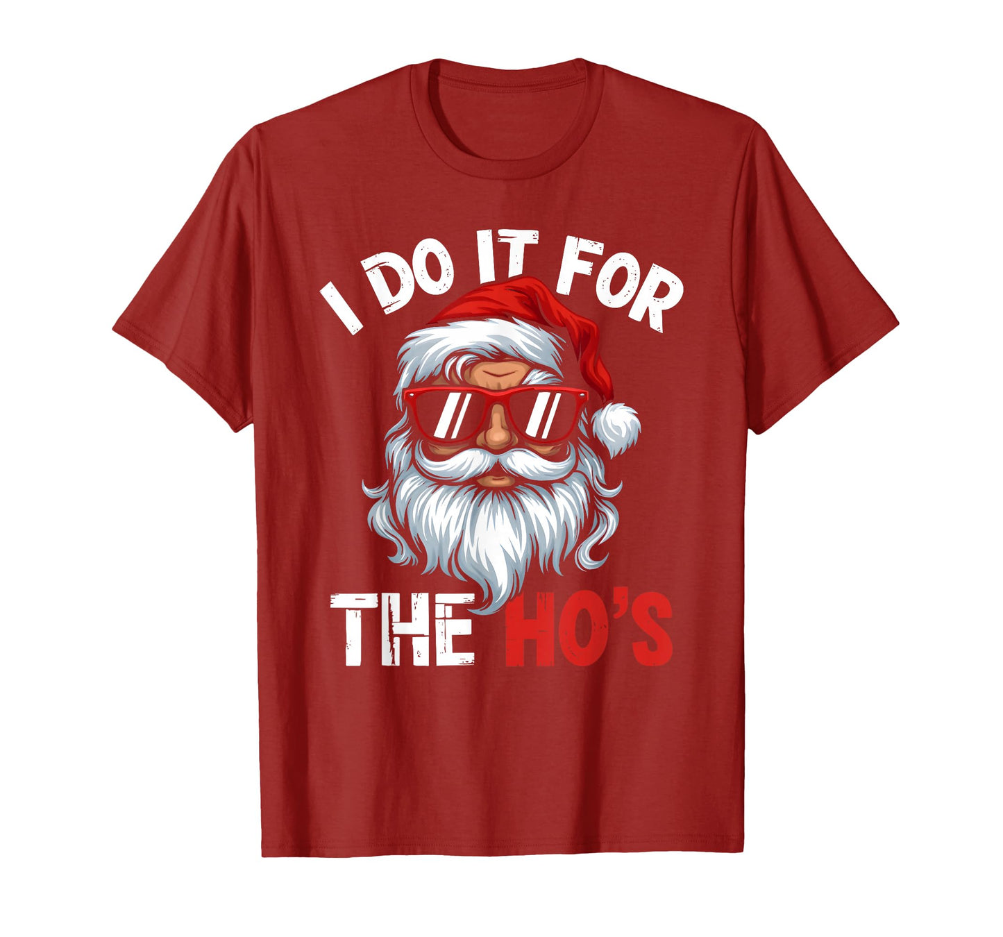 I Do It for The Ho's Funny Inappropriate Christmas Men Santa T-Shirt
