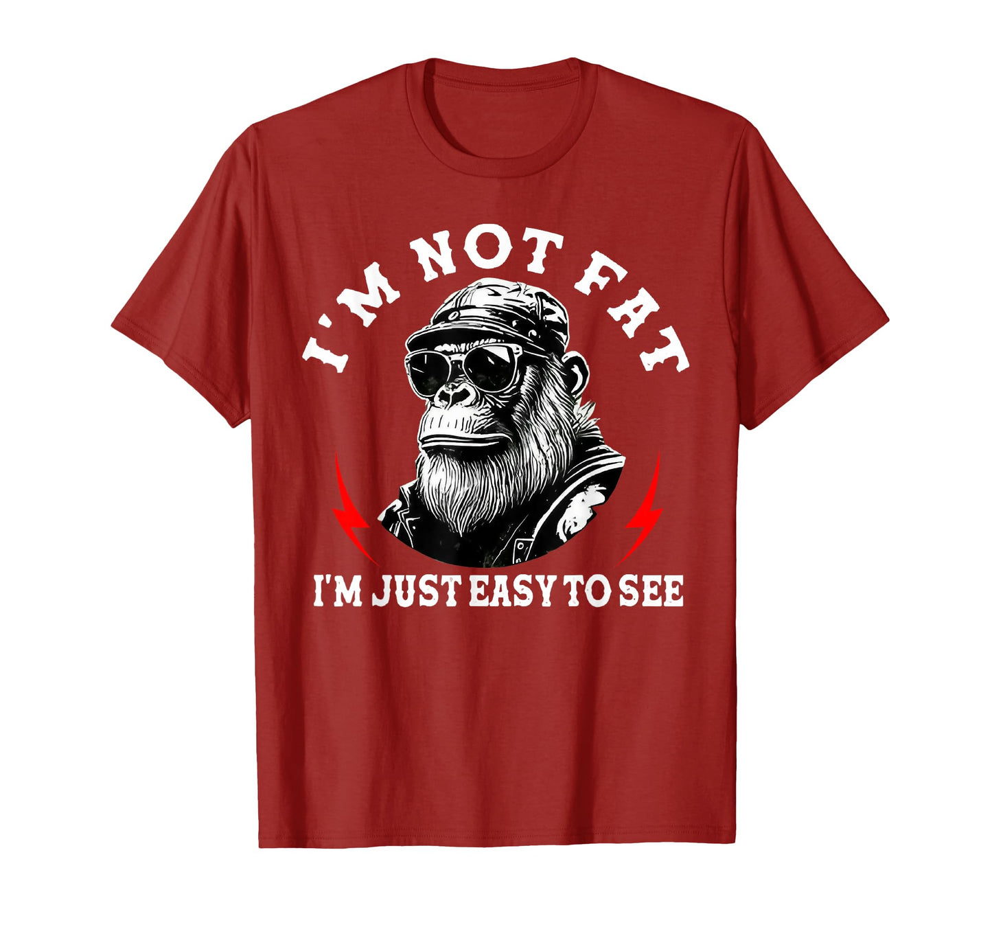 I'm Not Fat I'm Just Easy to See Funny Monkey T-Shirt
