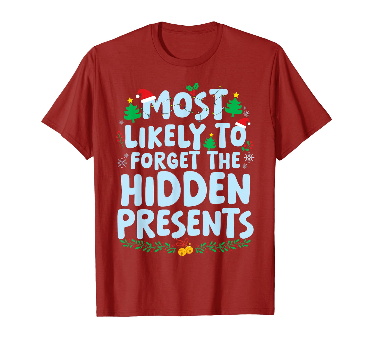 Most Likely to Forget The Hidden Presents Family Matching T-Shirt