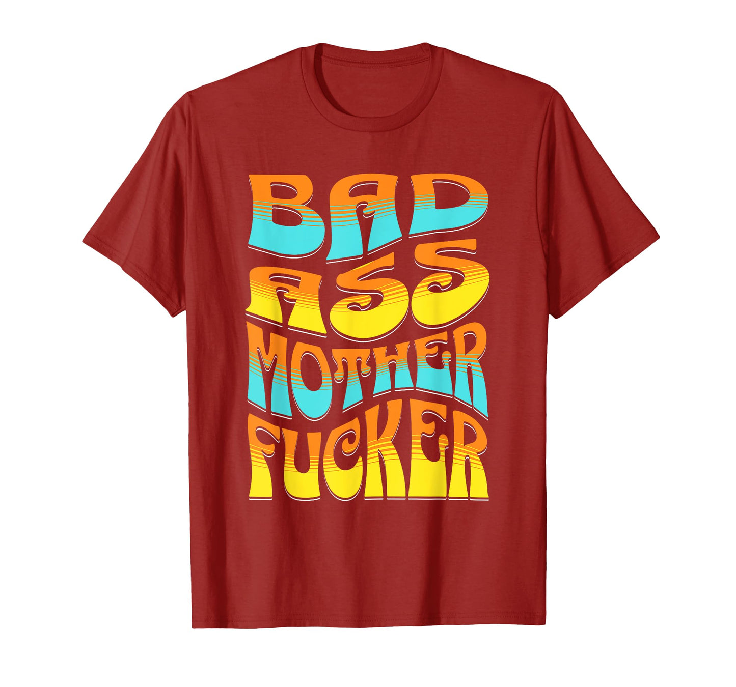 Bad Ass Mother Fucker | Positive Image Workout Women Men T-Shirt