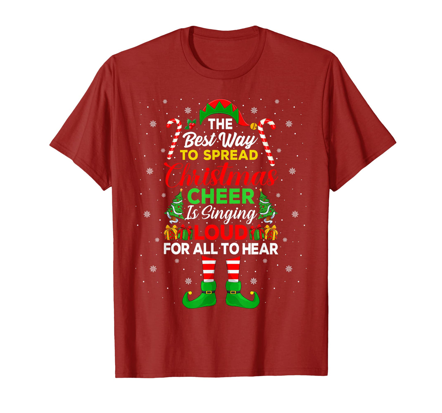 The Best Way to Spread Christmas Cheer is Singing Loud Elf T-Shirt