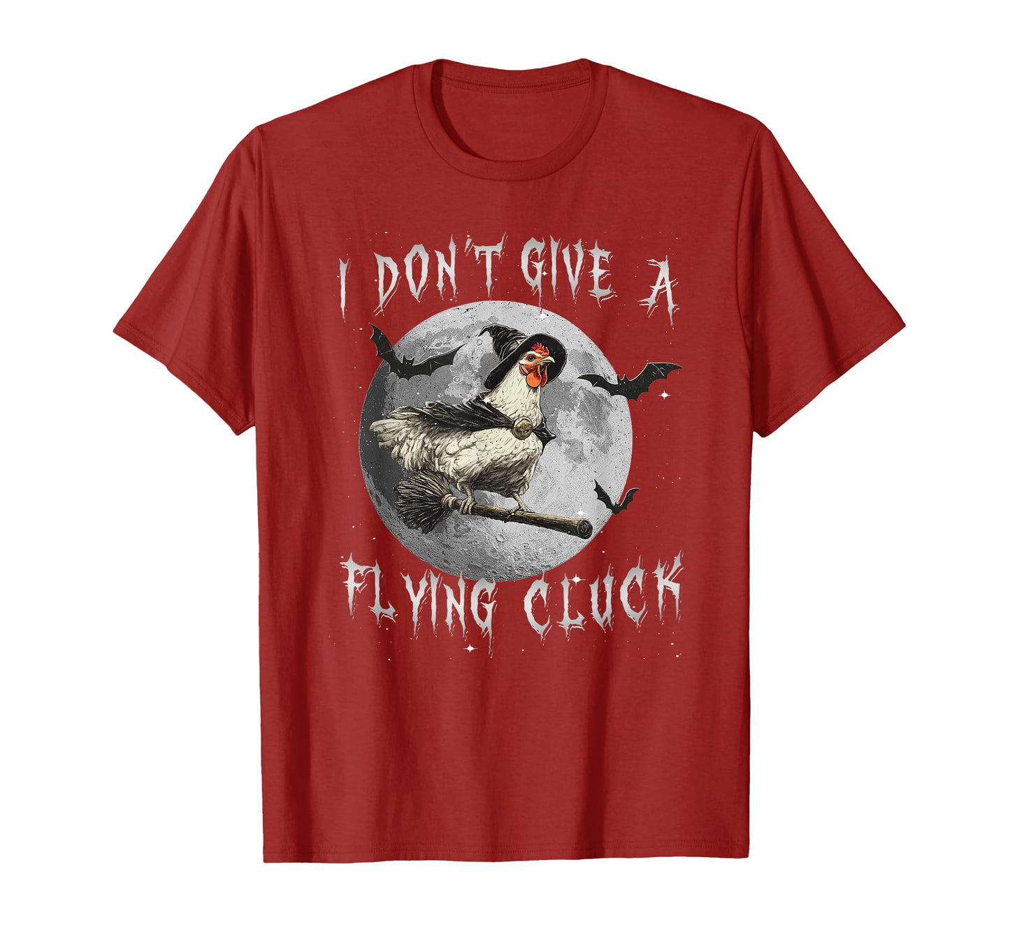 I Don't Give A Flying Cluck Chicken Witch Riding Broomstick T-Shirt