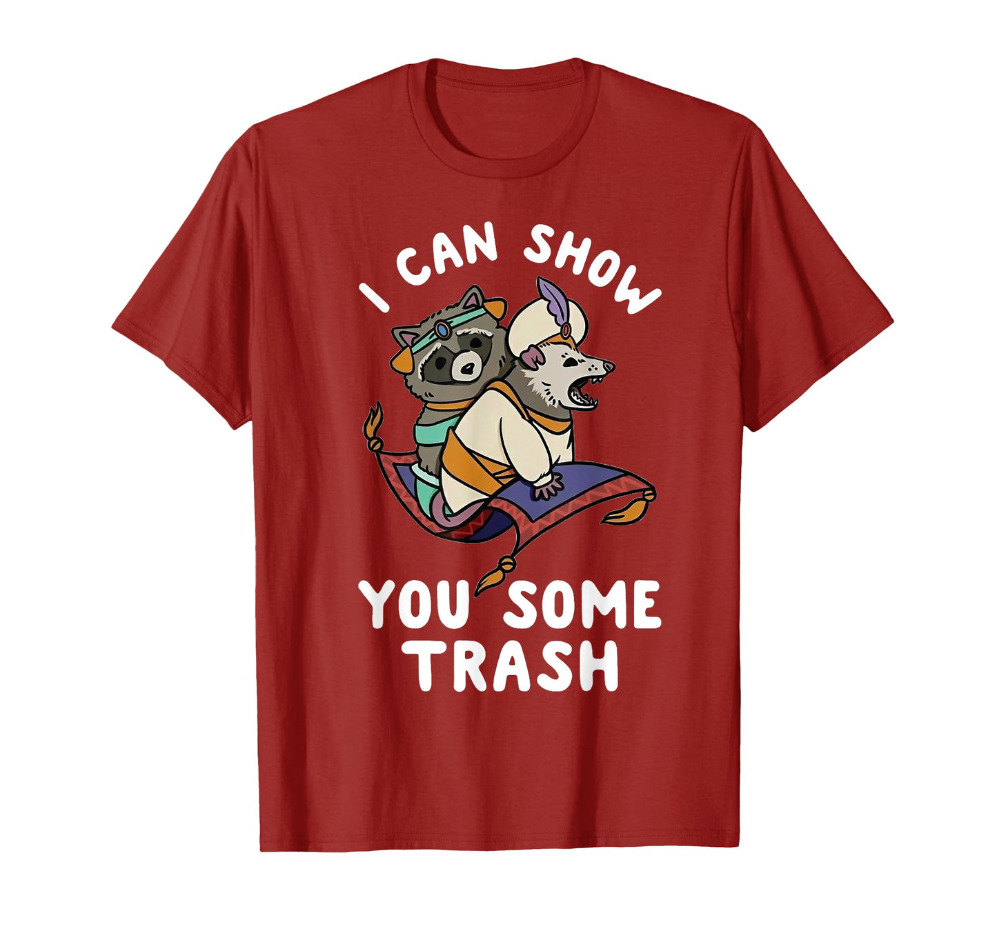 I Can Show You Some Trash T-Shirt