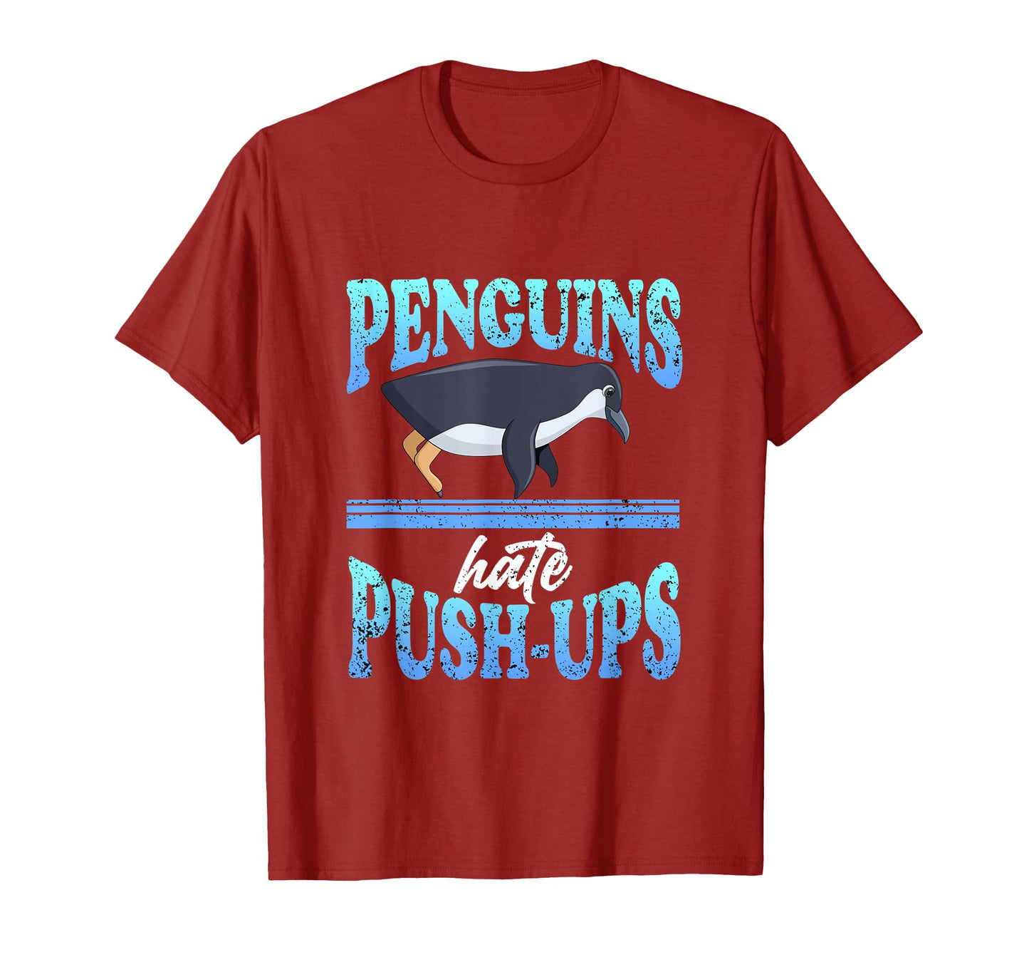 Penguins Hate Push-ups Gym Flippers Penguin Ice Rink Snow T-Shirt