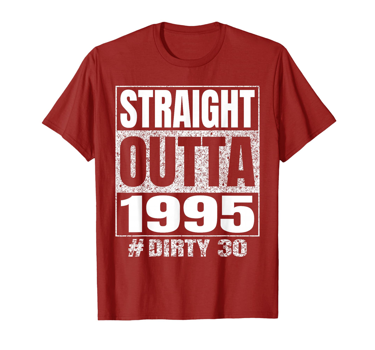 Straight Outta 1995 Dirty Thirty Funny 30th Birthday Vintage T-Shirt