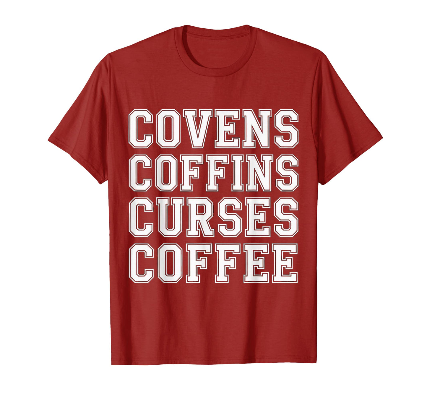 Covens Coffins Curses Coffee Dark Sass |- T-Shirt