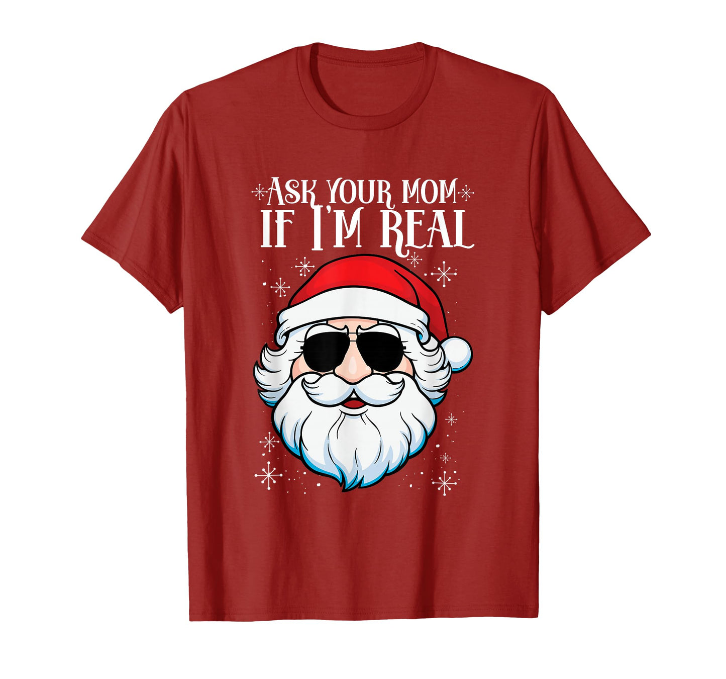 Ask Your Mom If I'm Real Santa Claus Christmas T-Shirt