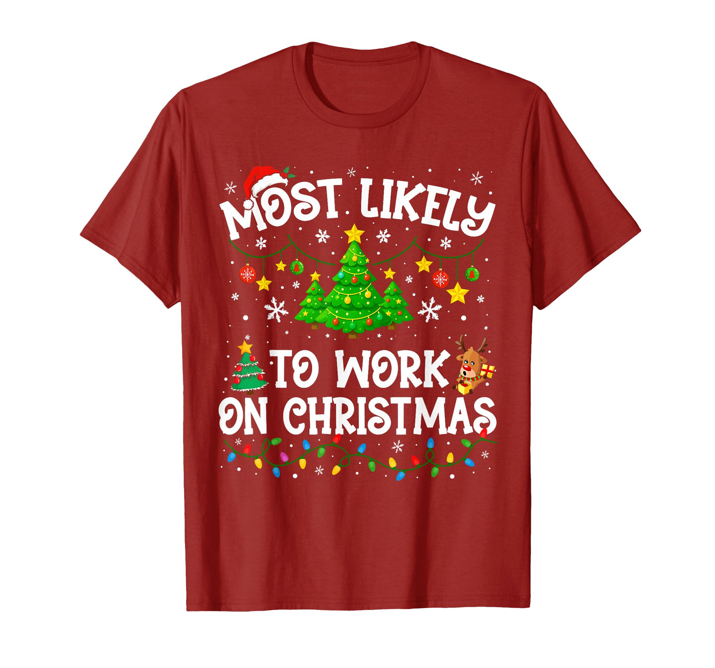 Most Likely to Work On Christmas Family Matching Funny Xmas T-Shirt