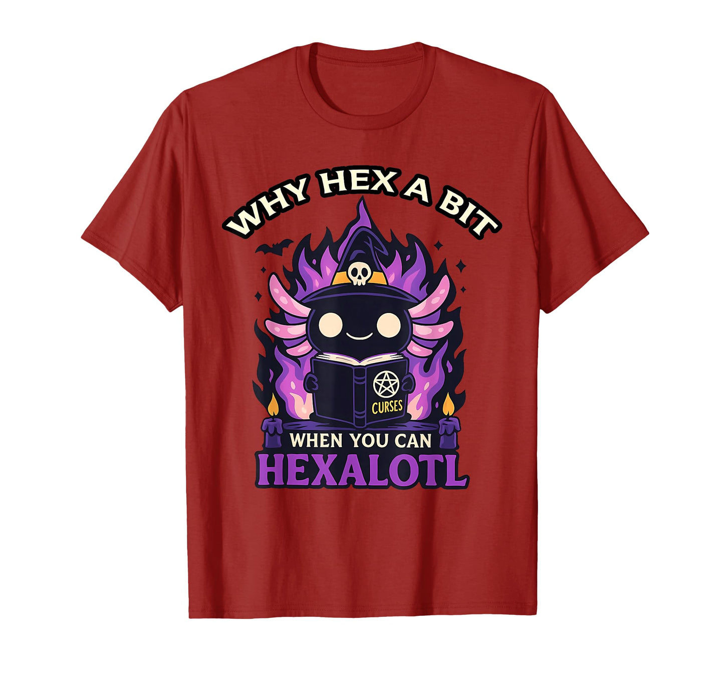 WHY HEX A BIT Curses When You CAN HEXALOTL Halloween Design T-Shirt