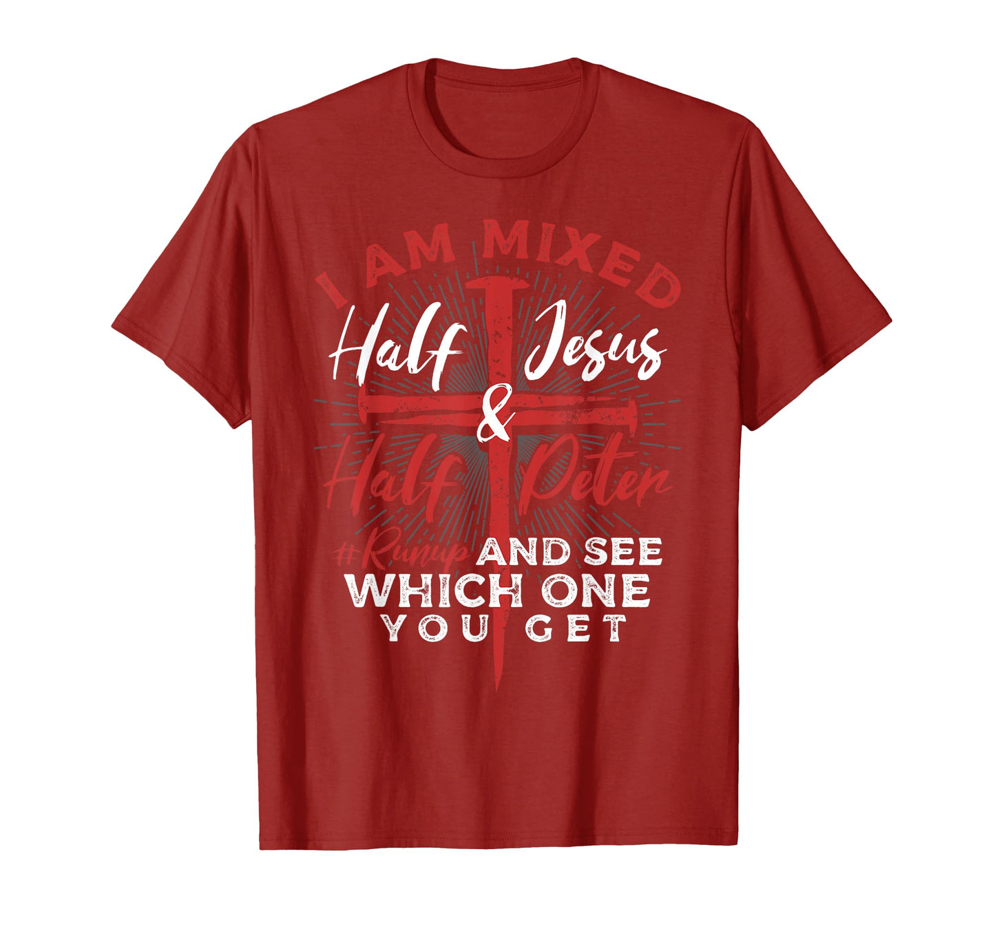 Half Jesus and Half Peter #Runup a Christians T-Shirt