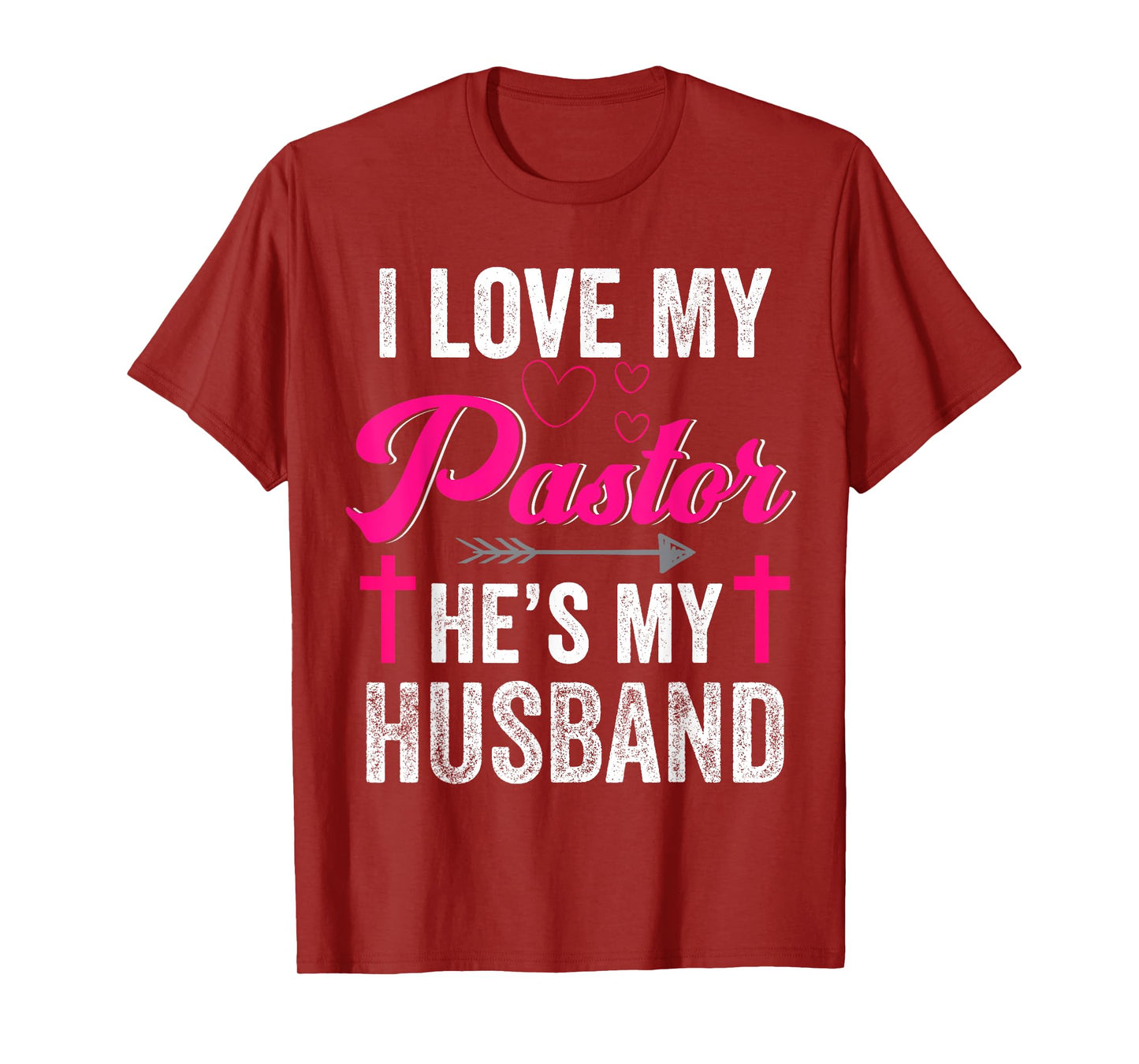 I Love My Pastor He Is My Husband Christian Appreciation T-Shirt