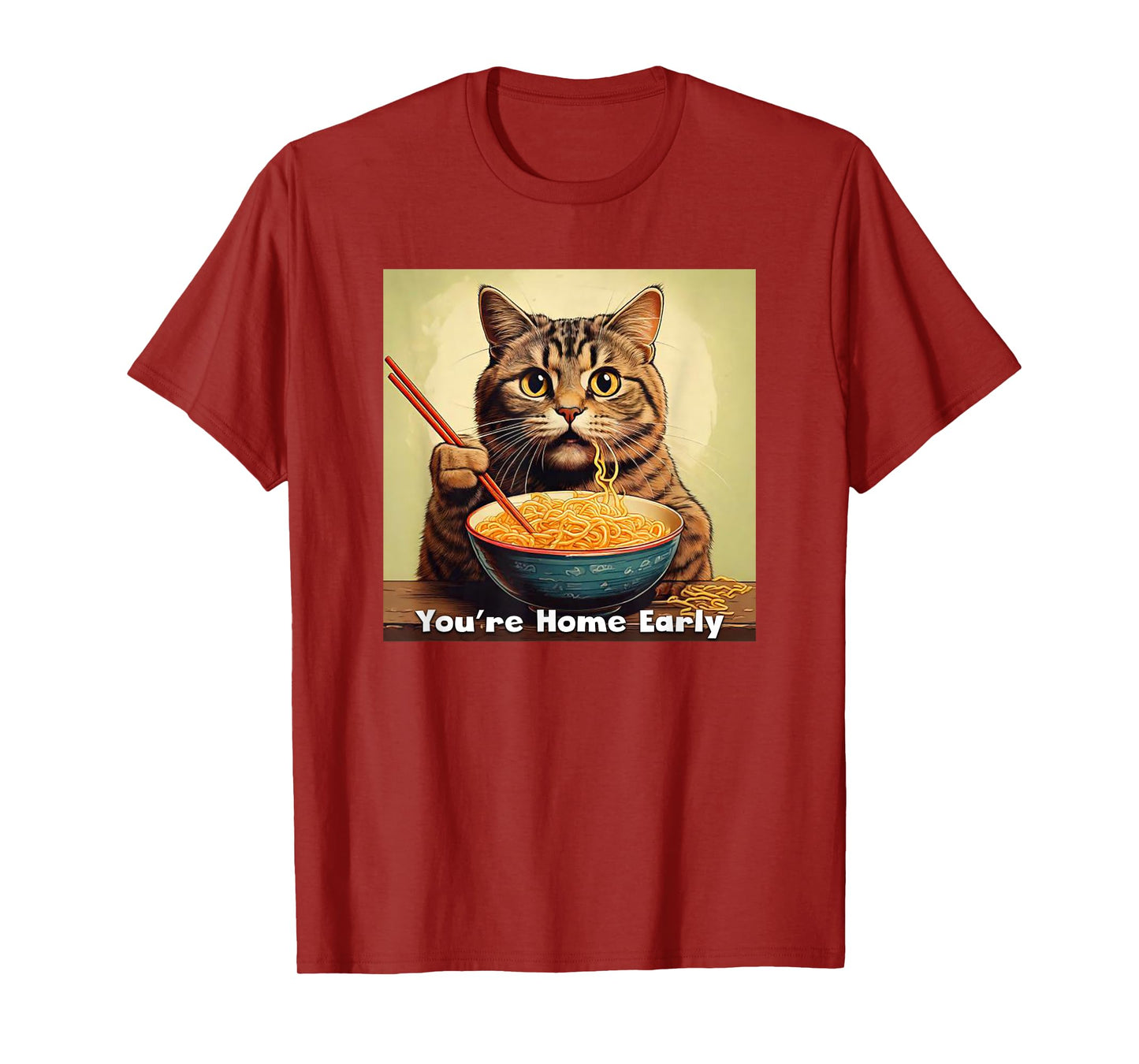 Surprised Cat Eating Ramen Noodles Anime - You're Home Early T-Shirt