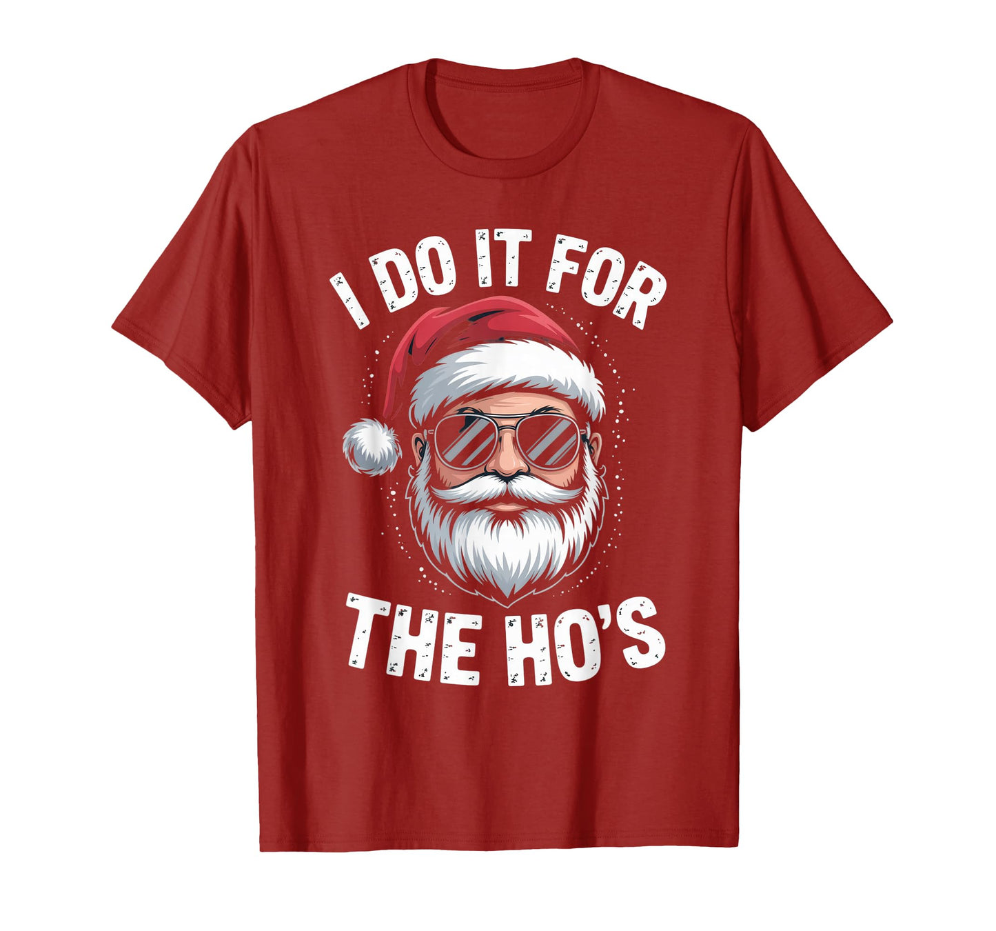 I Do It for The Ho's Funny Christmas Santa Humor Holiday T-Shirt