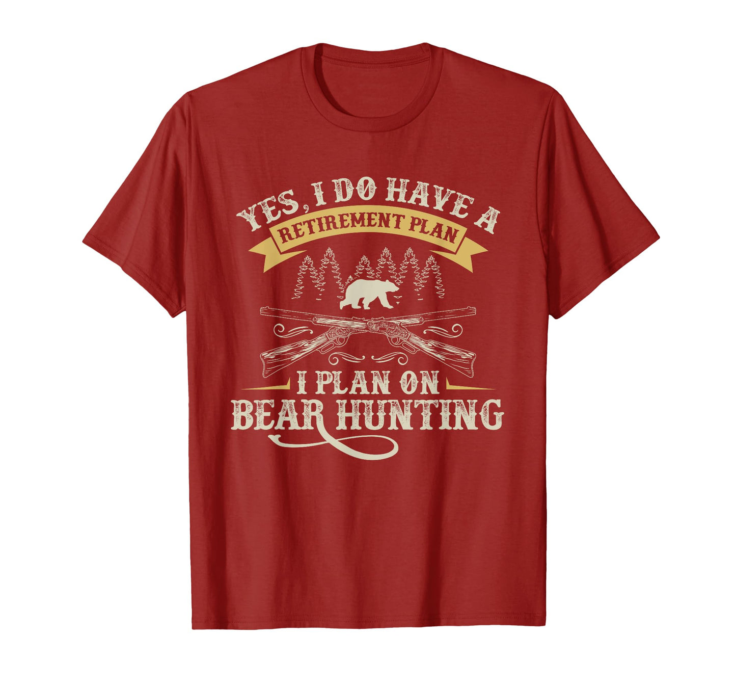 Funny Retirement Plan Hunting Lover Graphic for Bear Hunters T-Shirt