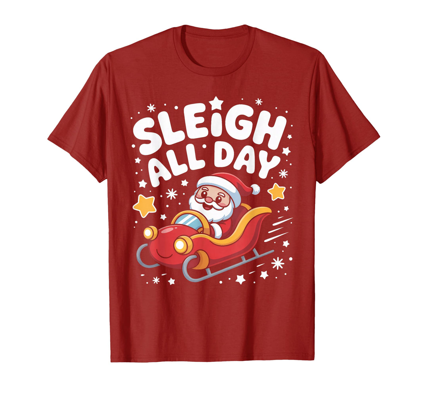 Sleigh All Day Christmas Santa Racing Holiday Spirit T-Shirt