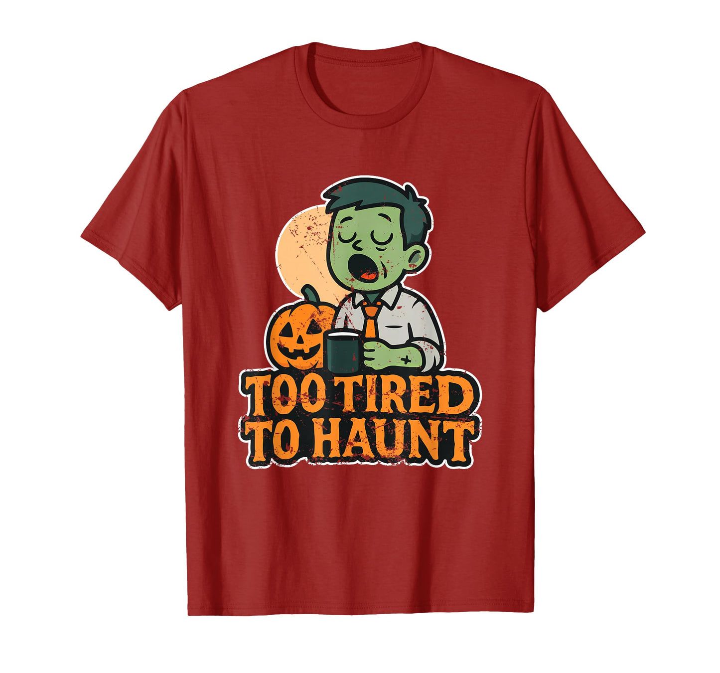 Too Tired to Haunt Coffee Zombie T-Shirt