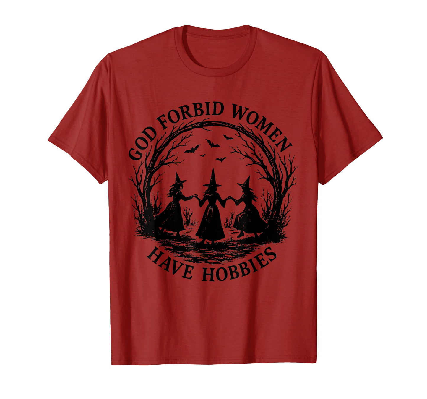 God Forbid Women Have Hobbies Halloween Spooky Season Witch T-Shirt