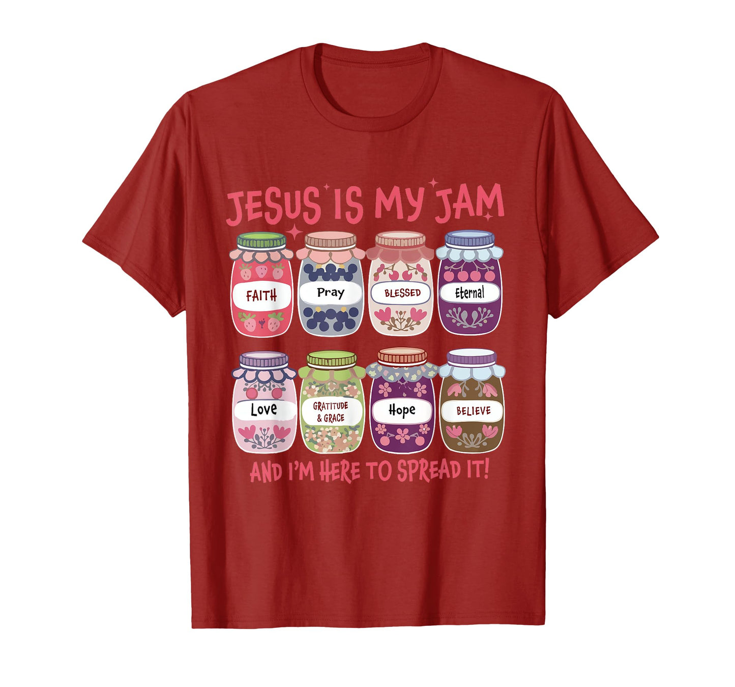 Jesus Is My Jam and I'm Here To Spread It Christian Faith T-Shirt