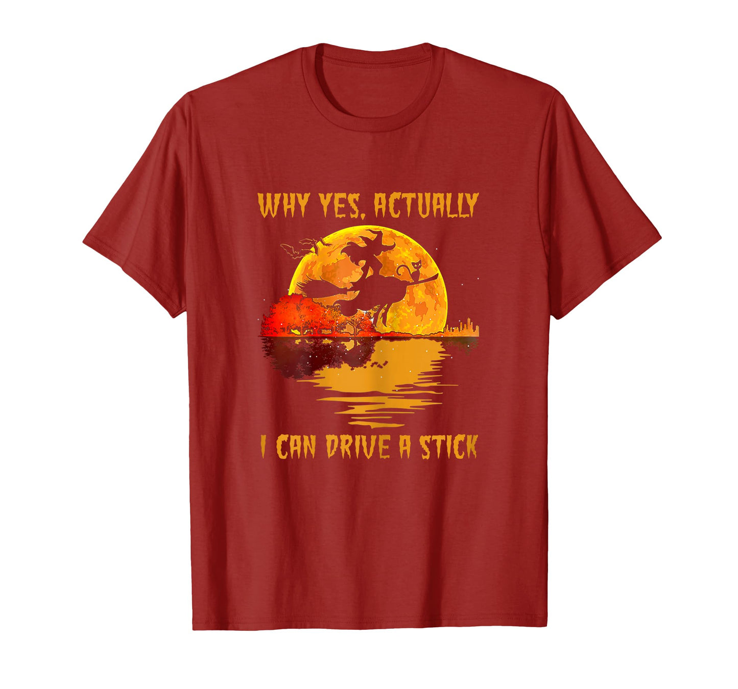 Why Yes Actually I Can Drive A Stick Halloween Witch Costume T-Shirt