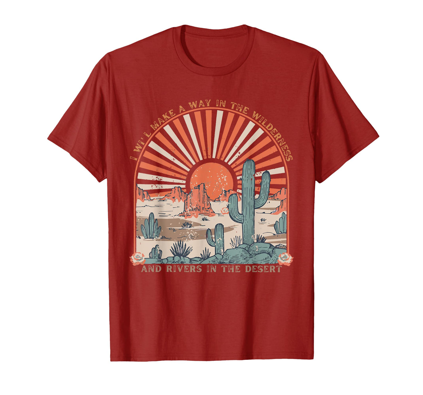 I Will Makes A Way In The Wilderness, Isaiah 43:19 Christian T-Shirt