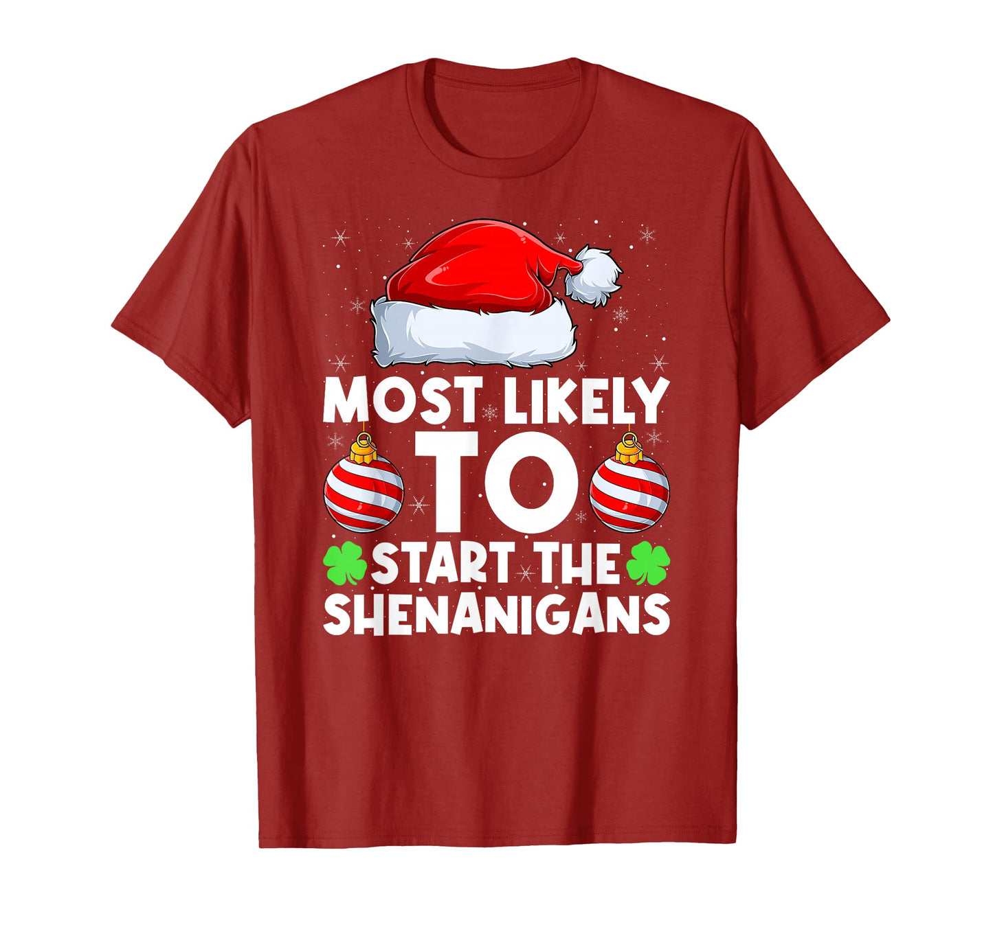 Most Likely to Start The Shenanigans Family Christmas Santa T-Shirt