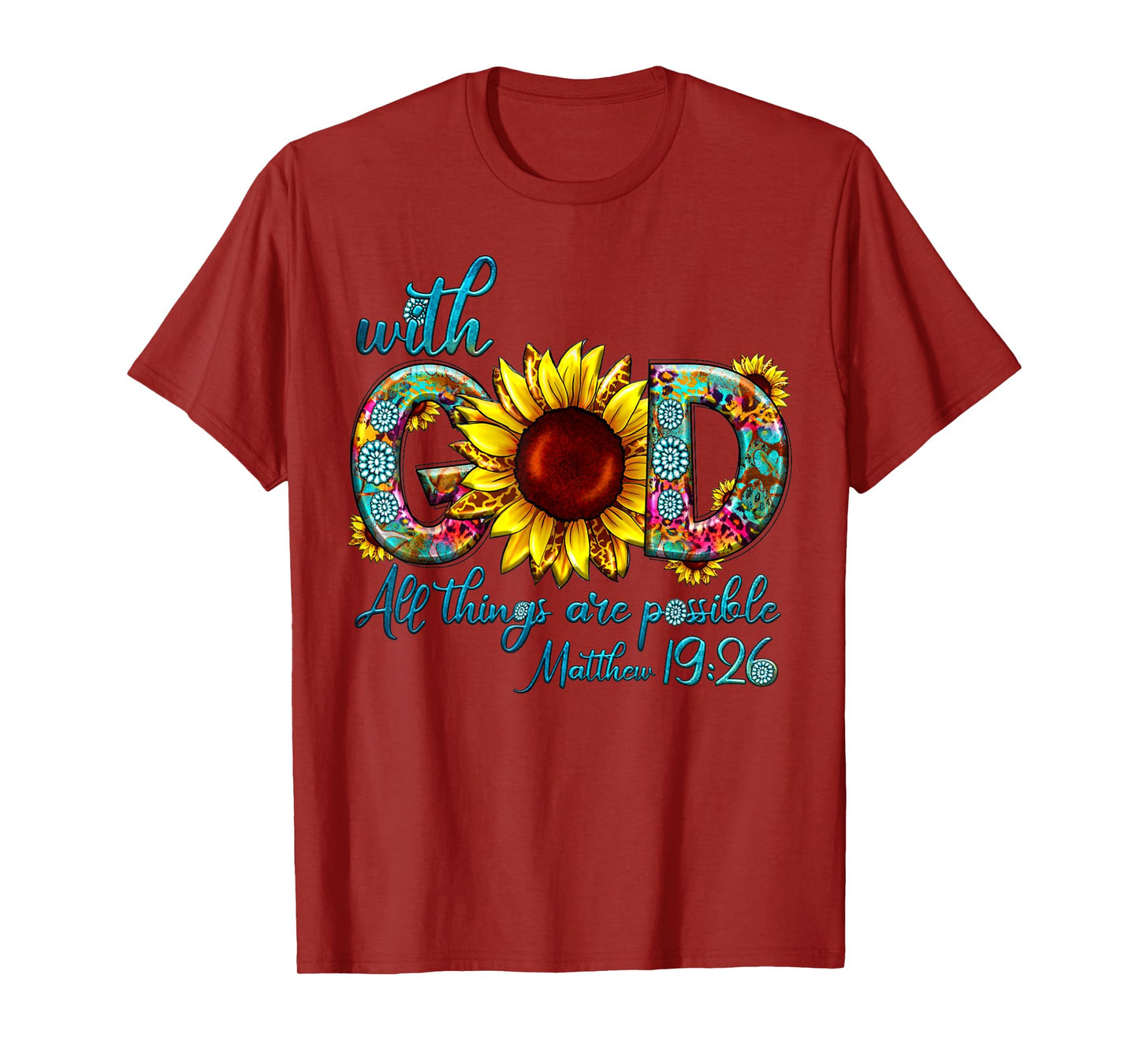 With God All Things Are Possible Christian Jesus Sunflower T-Shirt