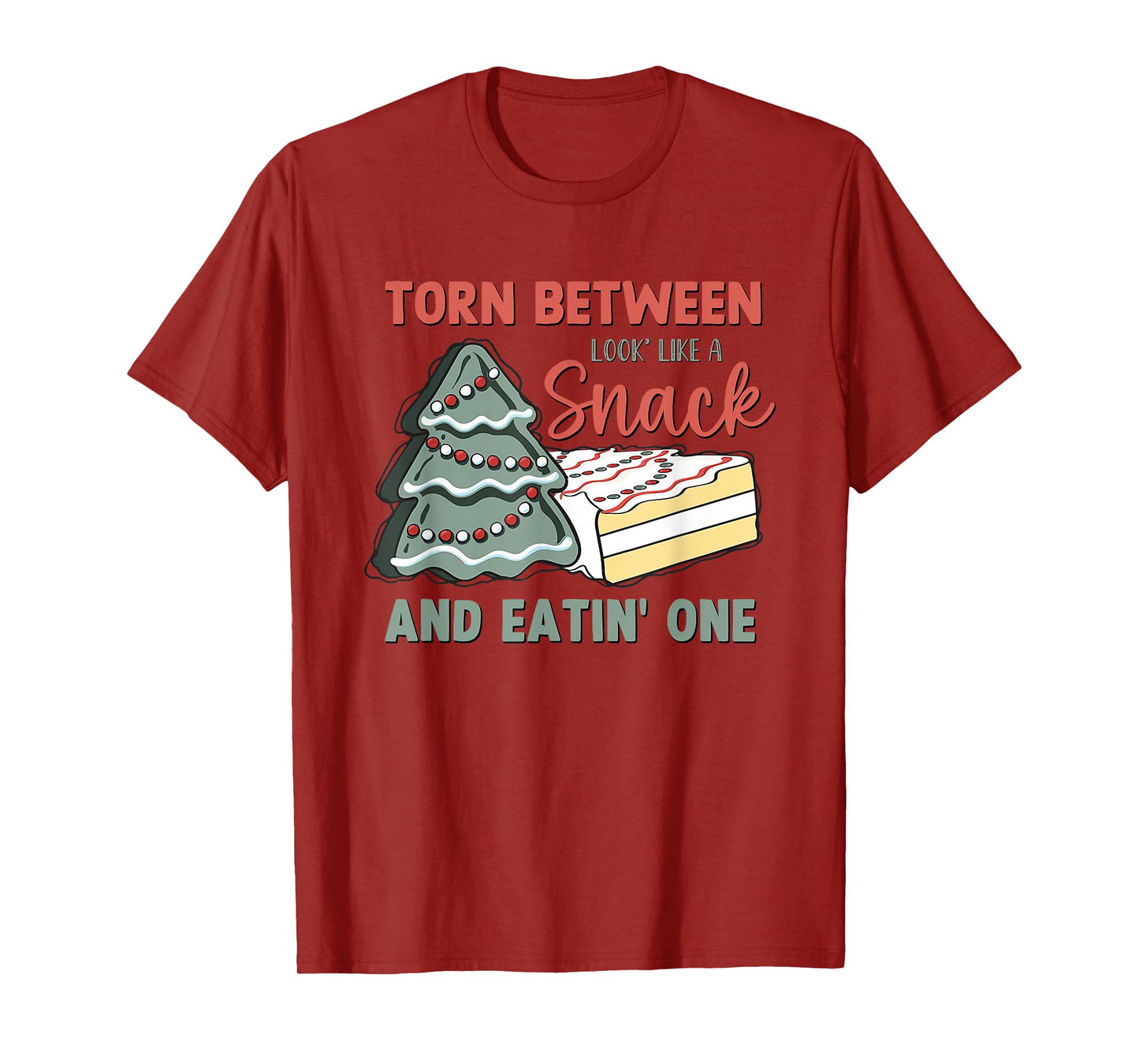 Torn Between Looking Like a Snack And Eating One Cake Debbie T-Shirt