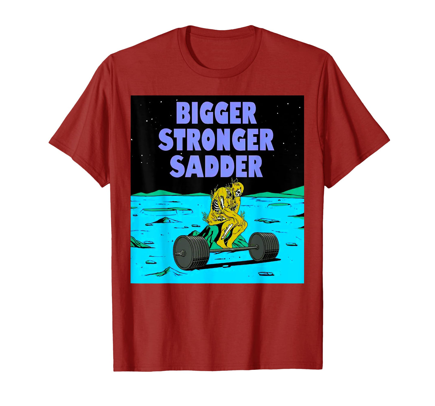 Bigger Stronger Sadder Weightlifting Bodybuilding Fitness T-Shirt