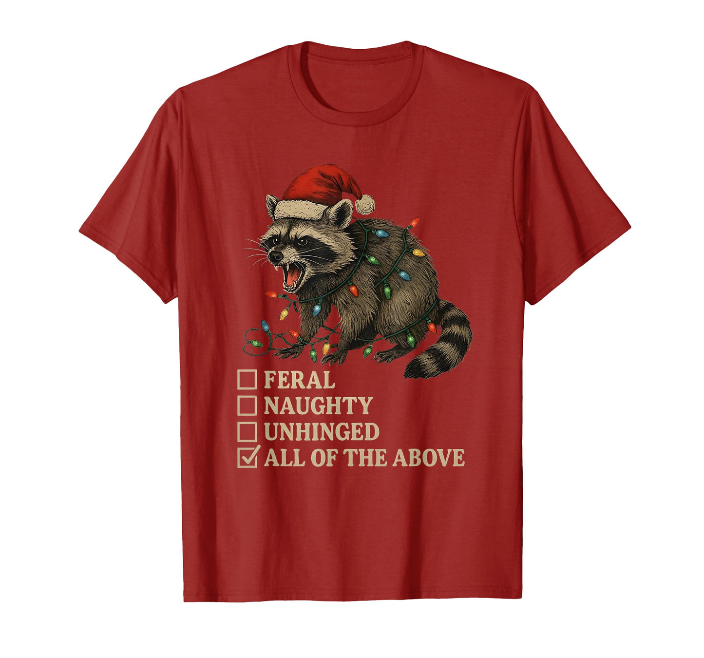 Feral Naughty Unhinged Raccoon Funny Christmas Tee T-Shirt