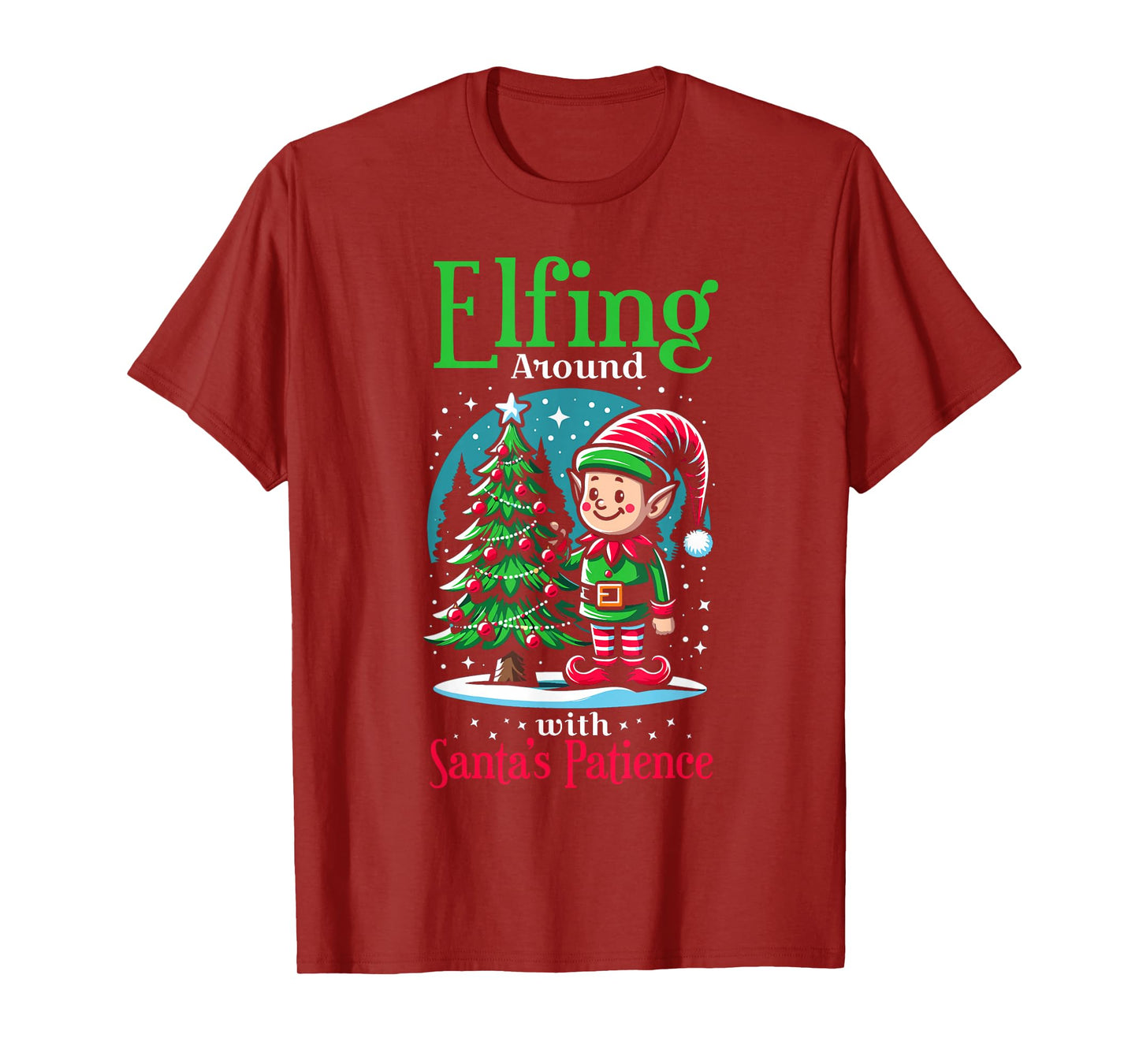 Elfing Around Santa's Patience Christmas Santa Xmas Family T-Shirt