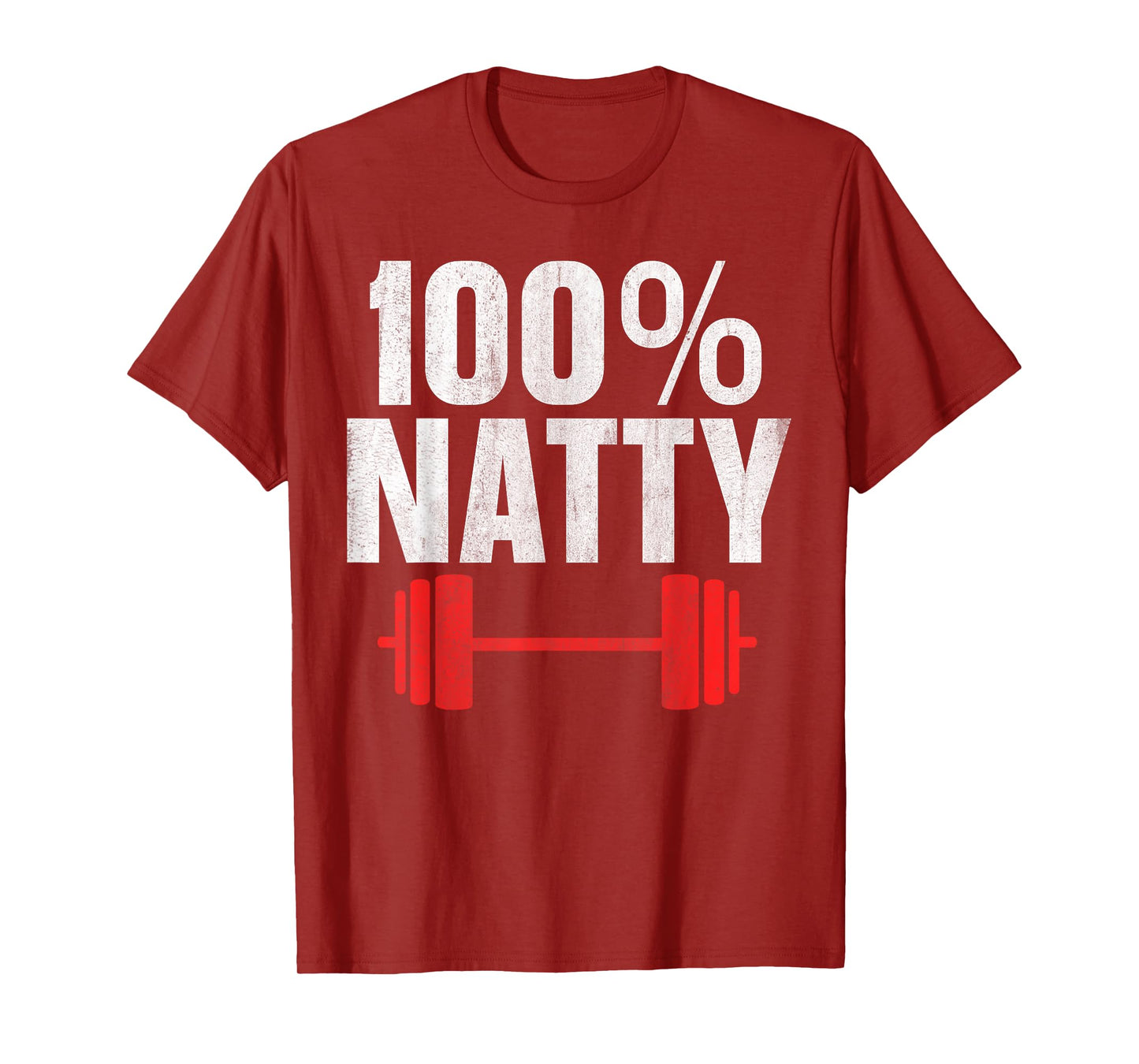 100% Natty 100 Percent Natural T-Shirt