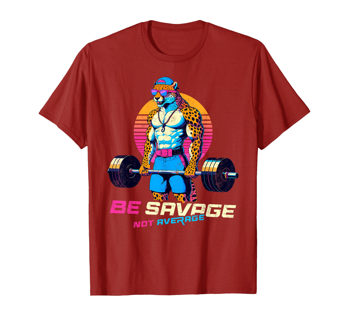 Be Savage Not Average Cheetah Bodybuilder Tee Gym Motivation T-Shirt