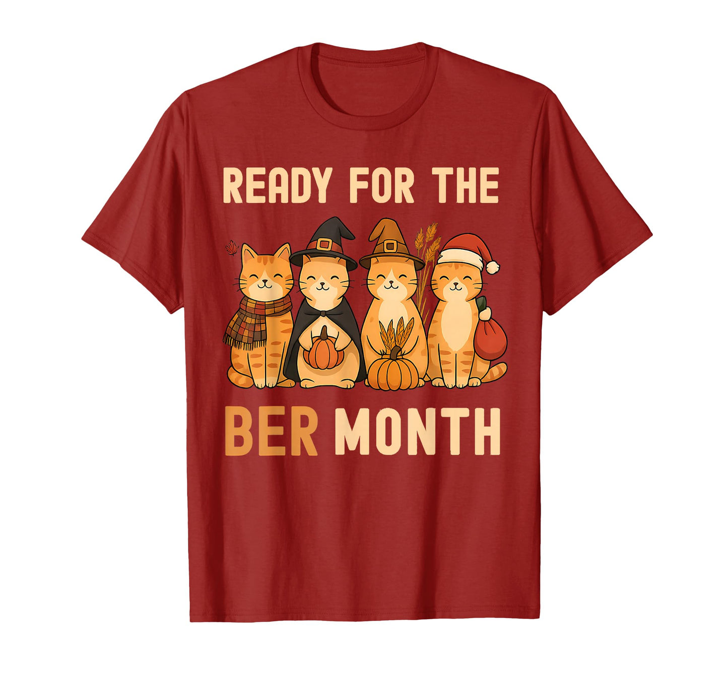 Cute Cats Ready for BER Months Autumn Halloween Christmas T-Shirt