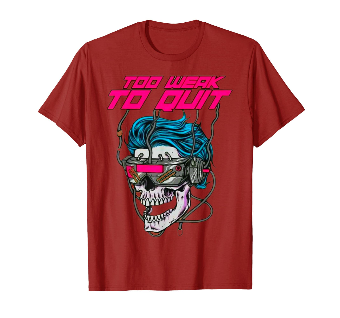 Too Weak To Quit Fitness Weightlifting Bodybuilding Gym work T-Shirt