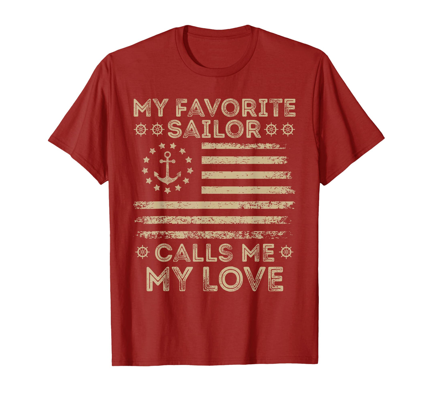 My Favorite Sailor Calls Me My Love Sailor My Love US Flag T-Shirt