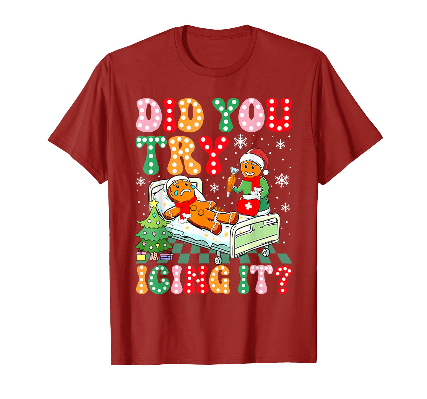 Retro ICU Nurse Christmas Gingerbread Did You Try Icing It T-Shirt