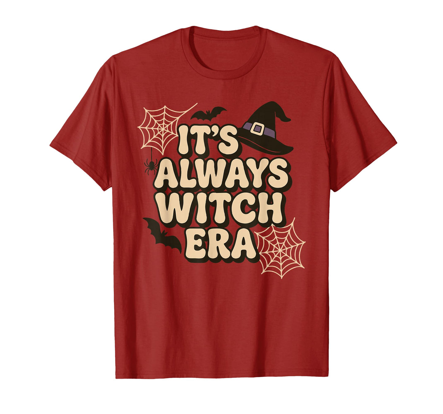 It's Always Witch Era Funny Halloween Saying T-Shirt