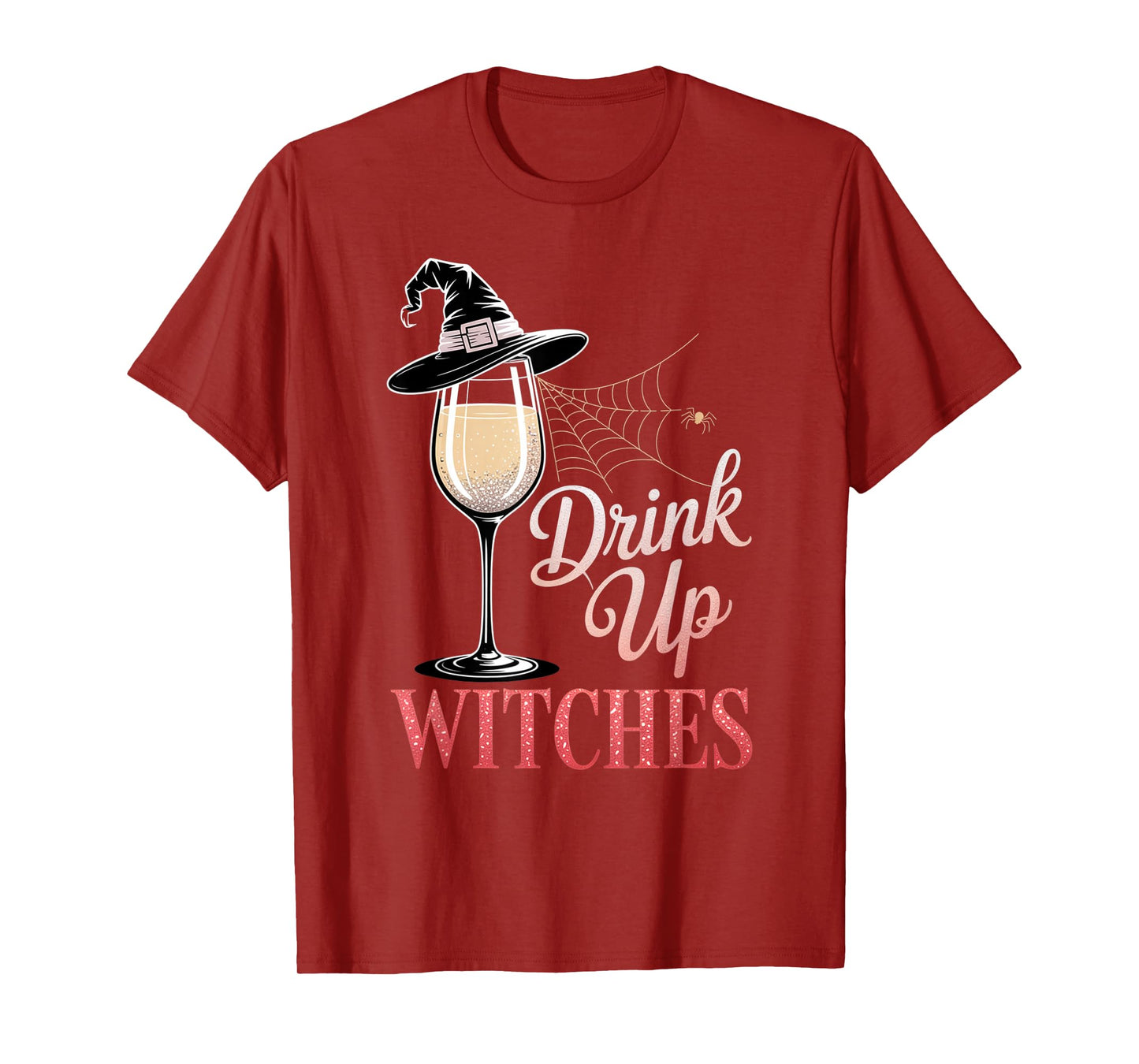 Drink Up Witches White Wine Funny Halloween Party Outfit T-Shirt
